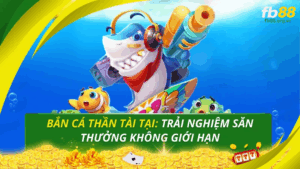 Bắn cá thần tài FB88