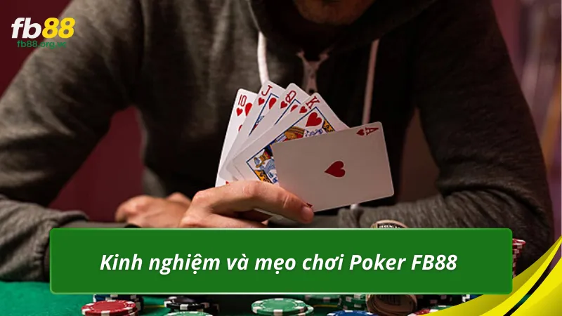 Kinh nghiệm và mẹo chơi Poker FB88 cho người mới