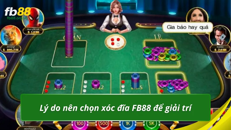 Lý do nên chọn xóc đĩa FB88 để giải trí