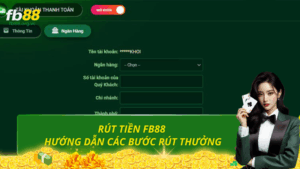 Rút tiền fb88 - hướng dẫn chi tiết cho người chơi