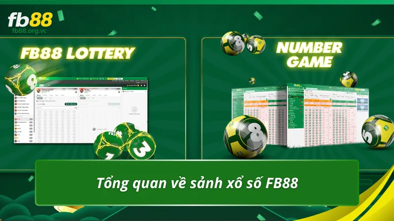 Tổng quan về sảnh xổ số FB88